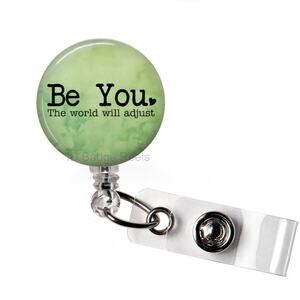 Be You The World Will Adjust Retractable Reel ID Name Tag Badge Holder